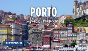 Nouveau : Porto avec Ryanair